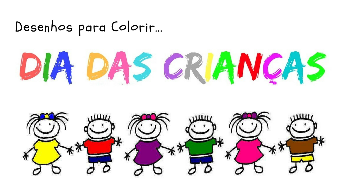 desenhos-dia-das-crianças-imprimir-colorir-pintar-01 — SÓ ESCOLA