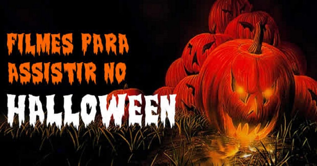 Filmes para assistir no Dia das Bruxas - Halloween - Resumos e Trailers.