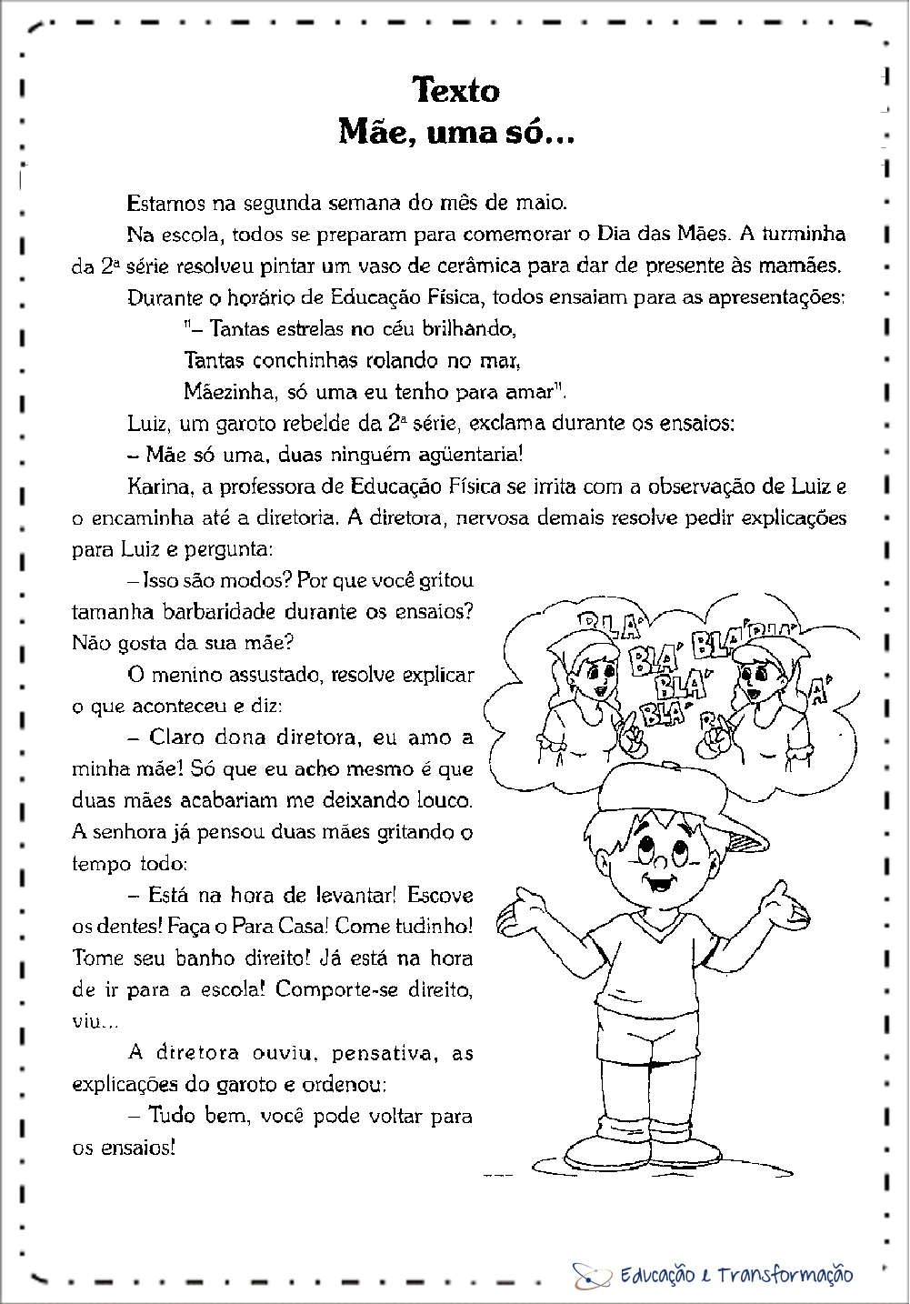 Texto sobre Dia das Mães - Mãe, uma só…