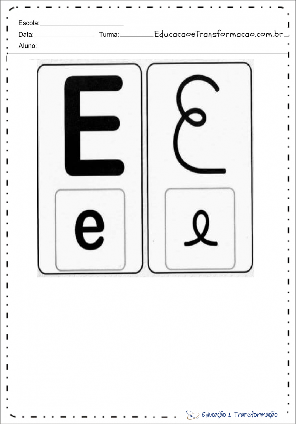Letra ‘E’ maiúscula e minuscula – Bastão e Cursiva