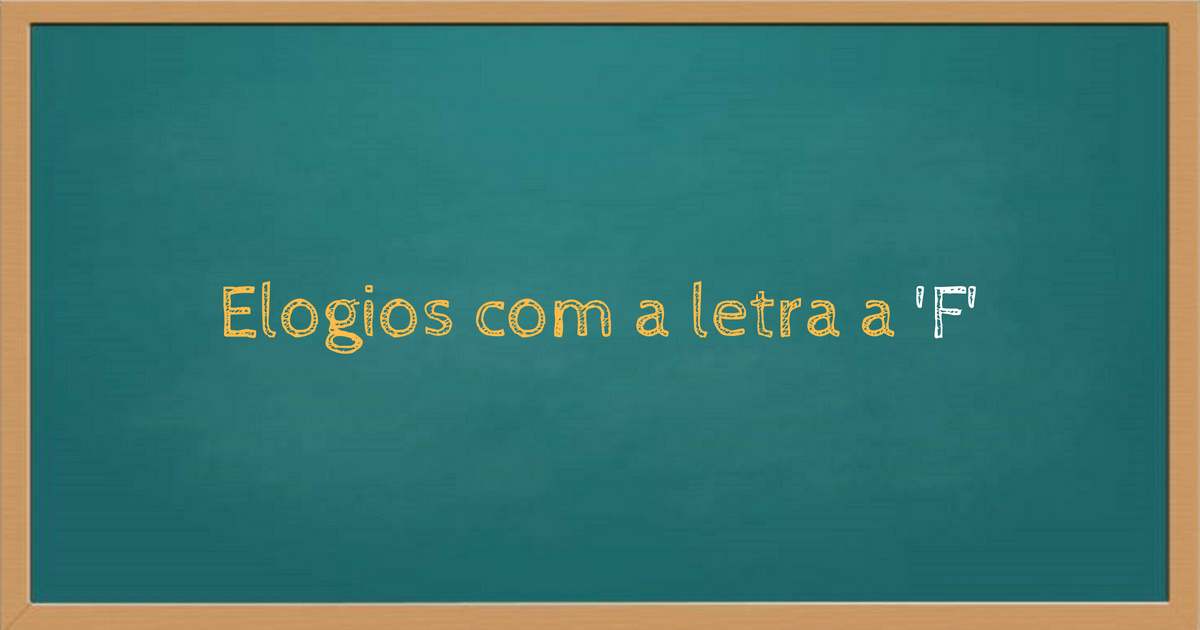 Elogios com a letra f