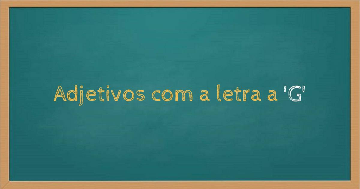 Adjetivos com g