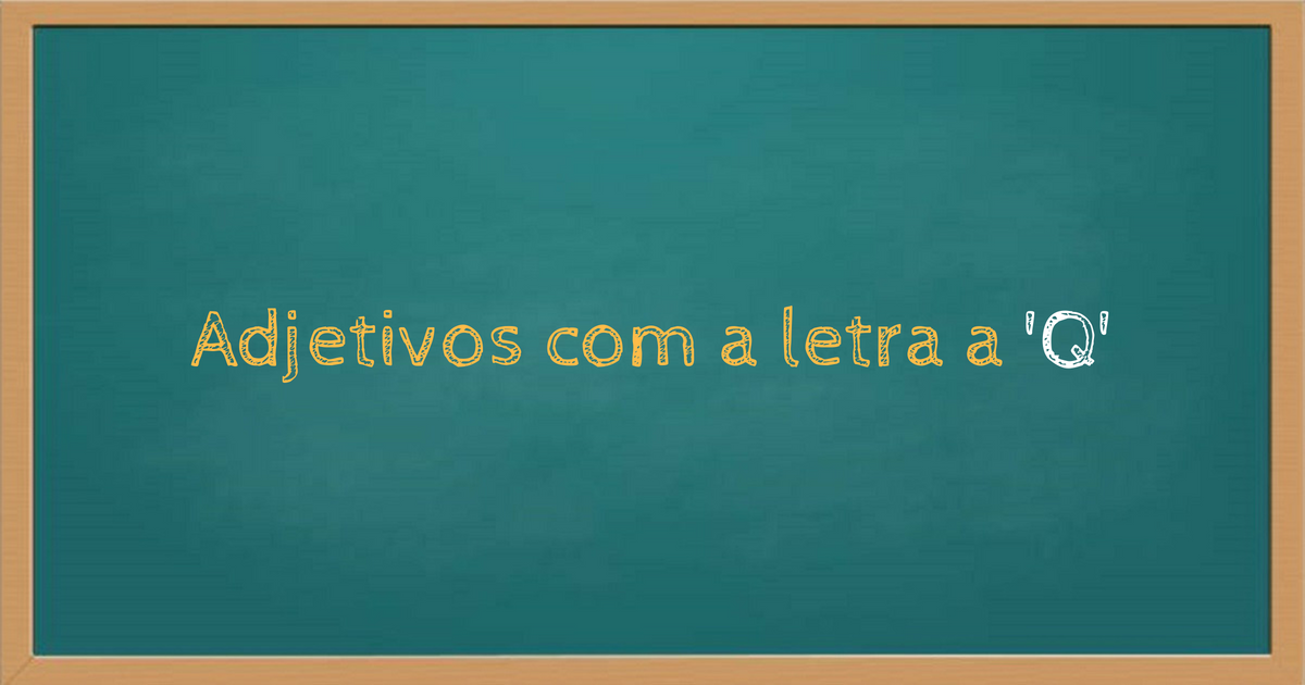 Adjetivos com q