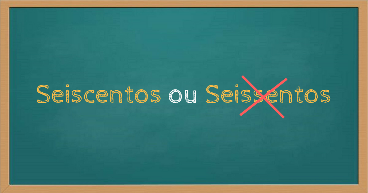 Seiscentos ou seissentos