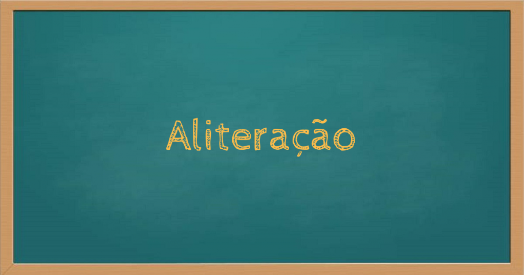 Aliteração - Conheça esta figura de linguagem - Exemplos de aliteração