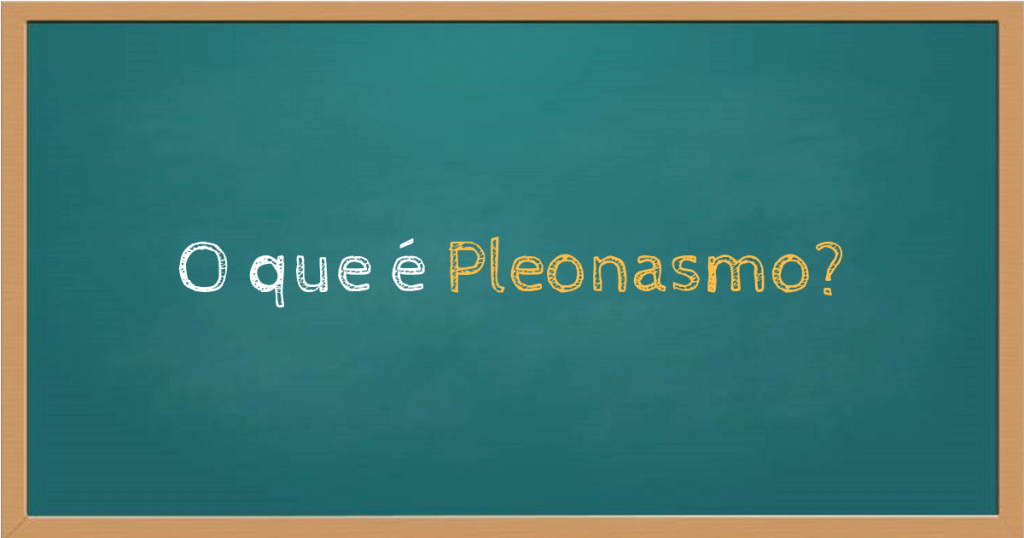 O que é Pleonasmo