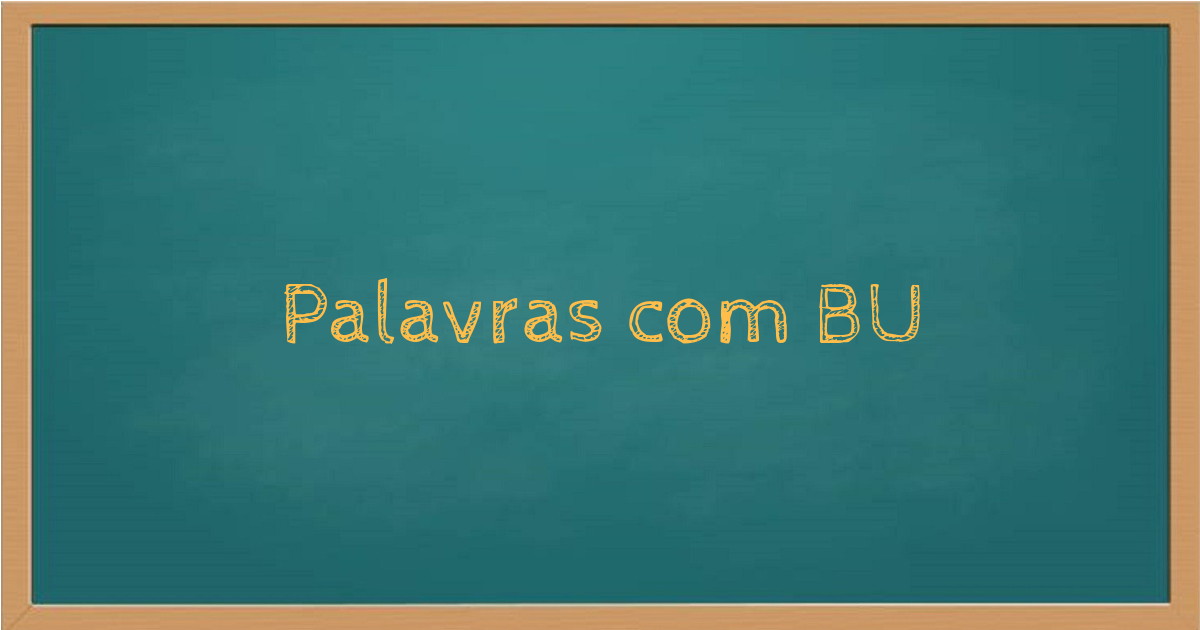 Palavras com BU
