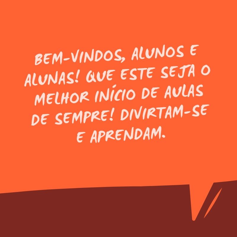 Frases de volta às aulas: Bem-vindos, alunos e alunas!