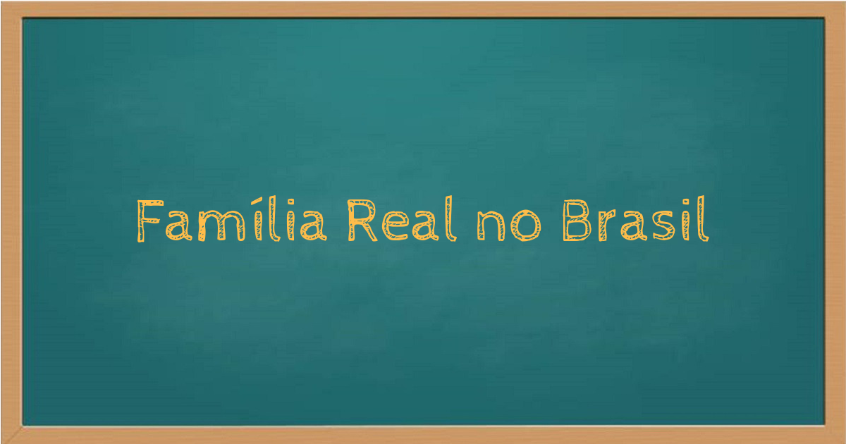 Família Real no Brasil