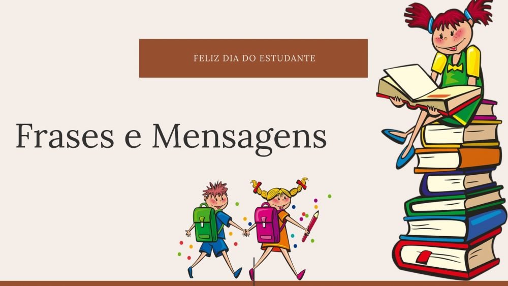 Frases dia do estudante