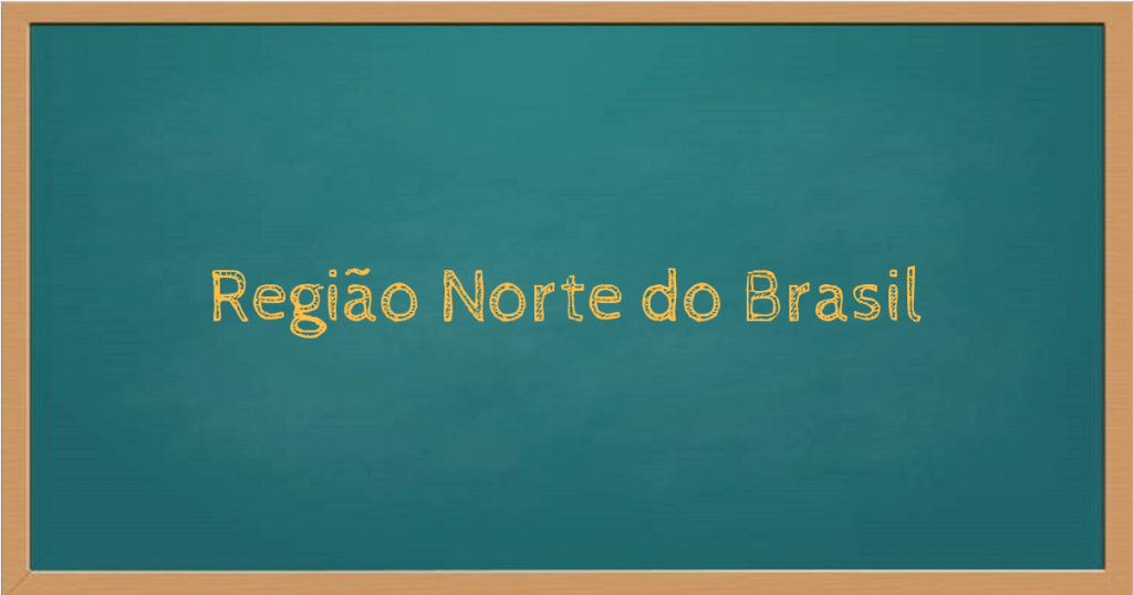 Região Norte do Brasil