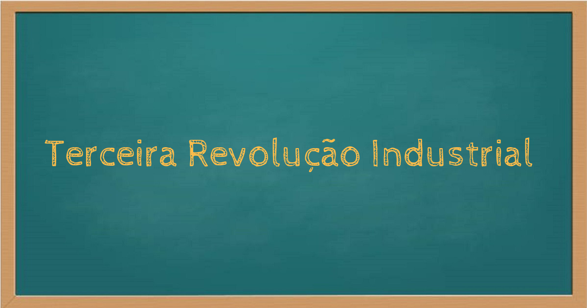 Terceira Revolução Industrial