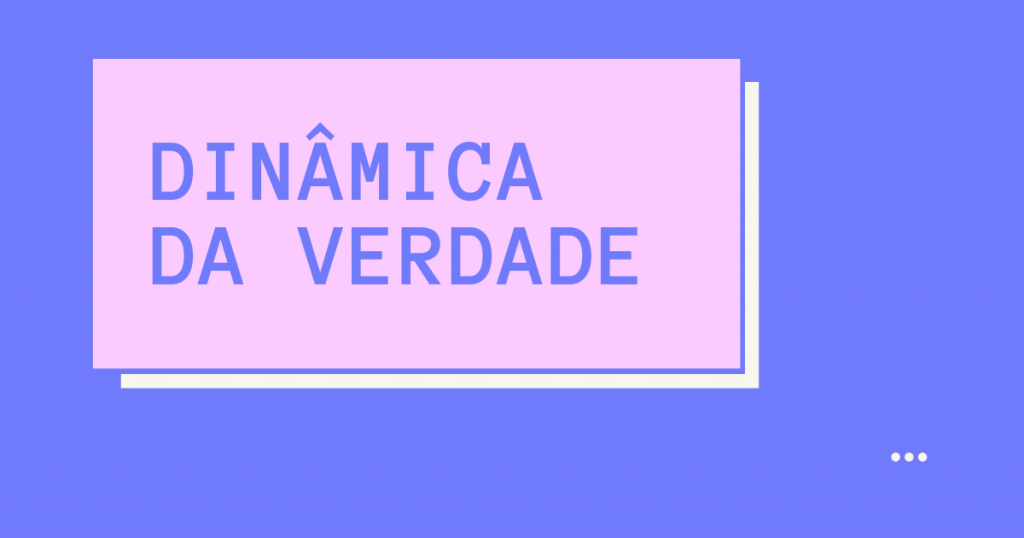 Dinâmica da Verdade