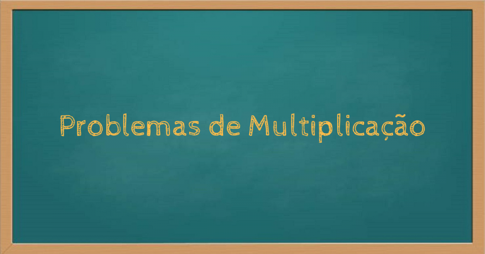 Problemas de Multiplicação