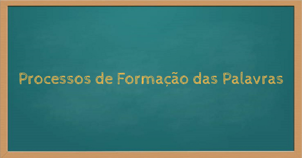 Processos de Formação das palavras