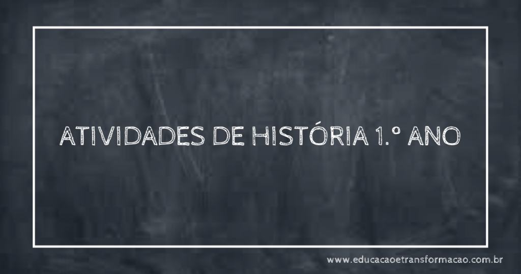 Atividades de História 1 ano