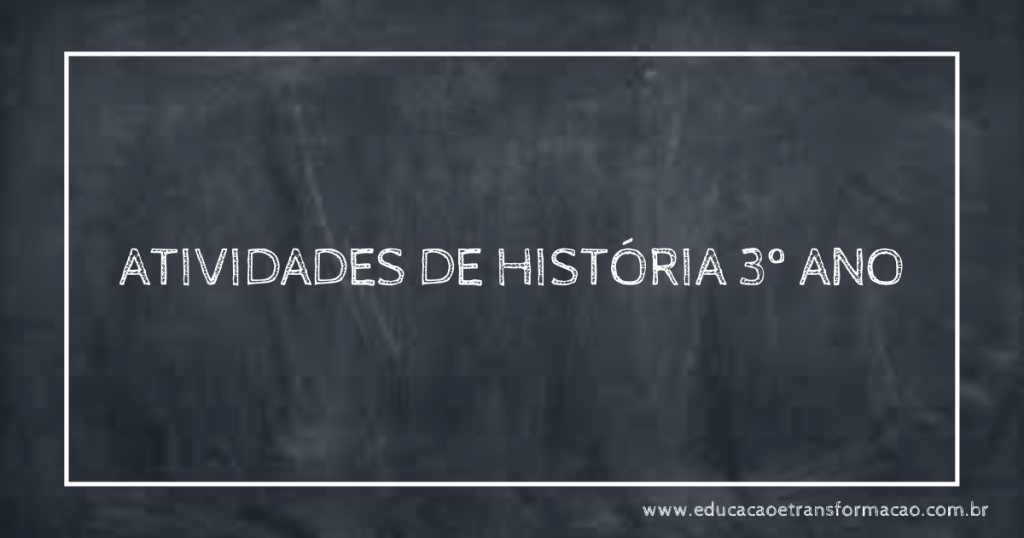 Atividades de história 3 ano