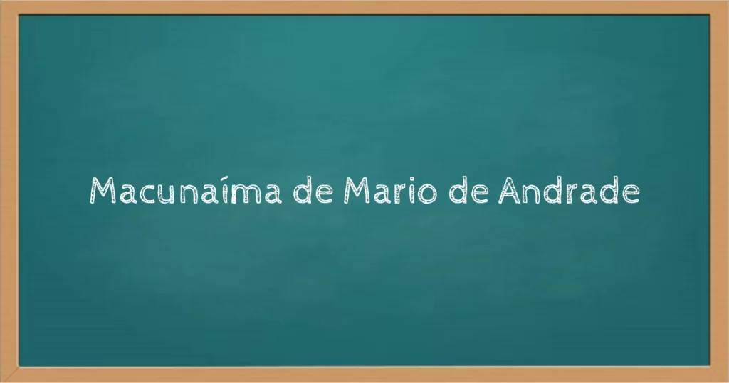 Macunaíma de Mario de Andrade